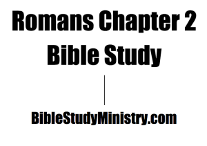 Romans Chapter 2 Bible Study